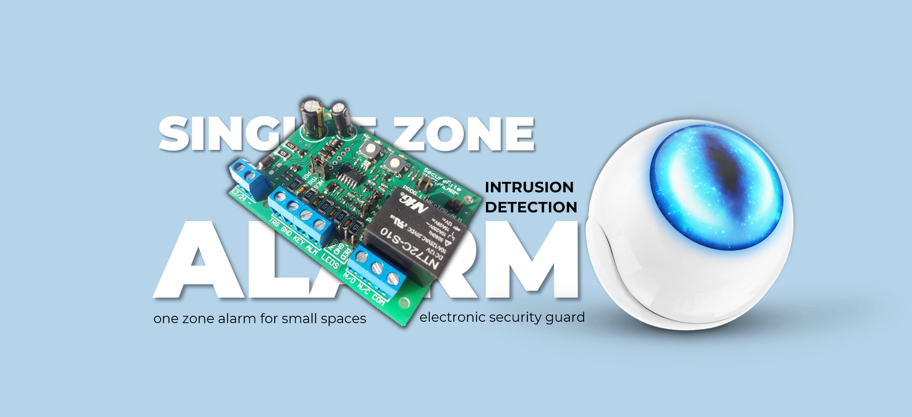 One Zone Alarm for Home Security and Protection
